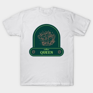 coffee queen T-Shirt